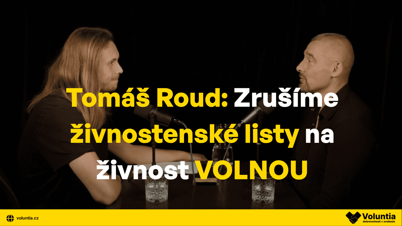 Tomáš Roud: ZRUŠÍME povinnost živnostenského listu na živnost VOLNOU
